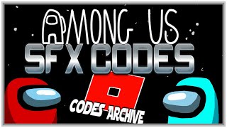 15 Among Us SFX IDsCodes for ROBLOX [upl. by Aynad844]