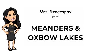 Meanders amp oxbow lakes [upl. by Finny]