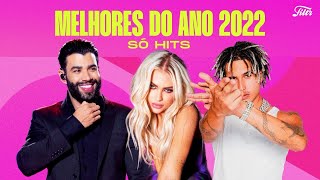 As Melhores Músicas do Ano 2022  Só HITS  Filtr Brasil [upl. by Rudolf]