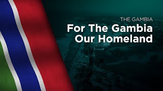 National Anthem of the Gambia  For The Gambia Our Homeland [upl. by Etireuqram811]