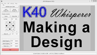 K40 Whisperer Making a Design [upl. by Marron]