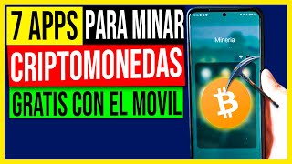 🔥 7 Mejores APPS para MINAR criptomonedas GRATIS en ANDROID 2023 [upl. by Amalberga88]