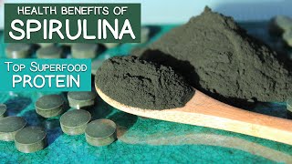 Health Benefits of Spirulina Top Superfood Protein and Multivitamin [upl. by Rednaskela]