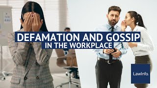 Defamation and Gossip in the Workplace  LawInfo [upl. by Corneille]