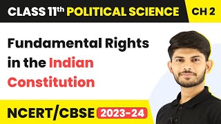 Fundamental Rights in the Indian Constitution  Rights in the Indian Constitution  Class 11 [upl. by Araek]