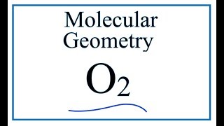 O2 Molecular Geometry  Shape and Bond Angles [upl. by Reema]