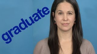 How to Pronounce GRADUATE  Word of the Week  American English [upl. by Kurtzman]