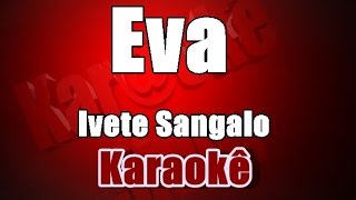 Eva  Ivete Sangalo  Karaoke [upl. by Leilani]