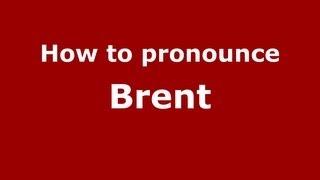 How to Pronounce Brent  PronounceNamescom [upl. by Gilly218]