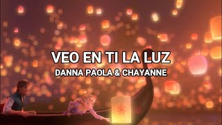 Veo En Ti La Luz quotI See the Lightquot  Danna Paola amp Chayanne LyricsLetra [upl. by Choo99]