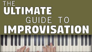 The Ultimate Guide To Piano Improvisation [upl. by Allen82]