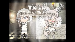 The Lost Hybrid Princess  Gacha Life Mini Movie [upl. by Mauricio]