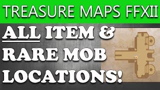 Final Fantasy XII The Zodiac Age ALL INGAME MAPS WITH EVERY TREASURE LOCATION AND RARE SPAWNS [upl. by Oilejor]