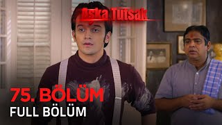 Aşka Tutsak 75 Bölüm  Kısa Versiyon [upl. by Kora866]