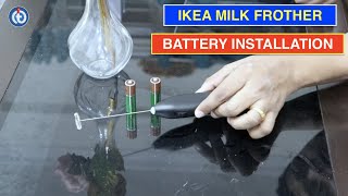 IKEA Milk Frother Battery Installation Procedure [upl. by Yemorej]