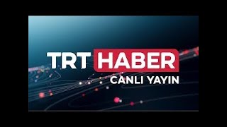 TRT HABER Canlı Yayını [upl. by Neret261]