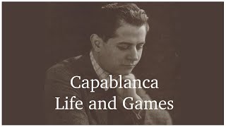 Capablanca  Life and Games  Chess Documentary [upl. by Sirois]