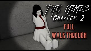 The Mimic Chapter 2 Full Walkthrough Roblox [upl. by Sjoberg]