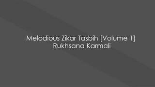 Melodious Zikar Tasbih Volume 1 Rukhsana Karmali [upl. by Annam741]