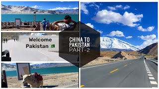 Traveling From China 🇨🇳 To Pakistan 🇵🇰 By Road I Kashgar To Sust  Vlog Part 2 [upl. by Jacoba649]