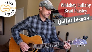 Whiskey Lullaby  Brad Paisley  Guitar Lesson  Tutorial [upl. by Neeuq803]