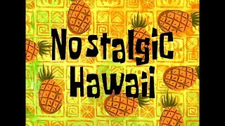 SpongeBob Music Nostalgic Hawaii [upl. by Noxas943]