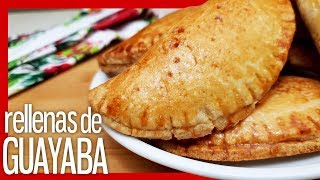 😋 EMPANADAS DULCES Rellenas de GUAYABA ► FACIL y CRUJIENTES [upl. by Waldos]