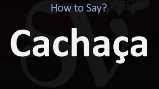 How to Pronounce Cachaca CORRECTLY [upl. by Llecrep]