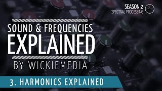 Frequencies amp Sound explained 4  Harmonics amp Harmonic distortion [upl. by Rambert]