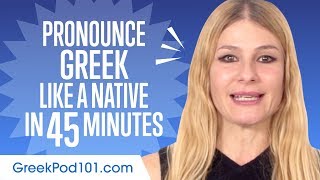 How to Pronounce Greek Like a Native Speaker [upl. by Ninetta599]