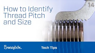 How to Identify Thread Pitch and Size  Tech Tips  Swagelok 2020 [upl. by Erej]