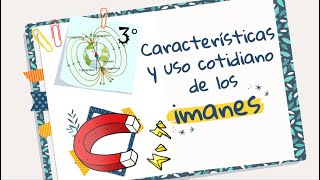 Imanes  Características y uso cotidiano [upl. by Ardyce156]