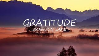 Gratitude  Brandon Lake  Lyrics  Uplifting Song [upl. by Stieglitz]