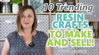 10 Trending Resin Crafts to Make and Sell  TIPS for Getting Started [upl. by Gaves740]