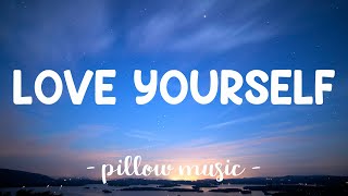 Love Yourself  Justin Bieber Lyrics 🎵 [upl. by Hilleary]