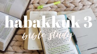 HABAKKUK 3  BIBLE STUDY WITH ME [upl. by Bertelli]