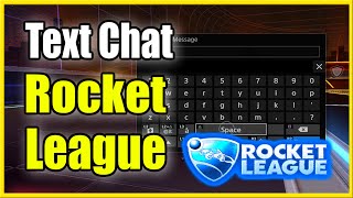 How to USE Text Chat in ROCKET LEAGUE to TYPE Best Method [upl. by Yesiad]