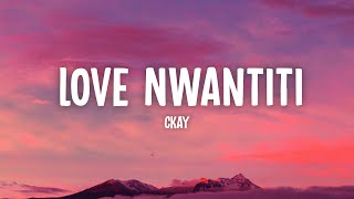 CKay  Love Nwantiti Lyrics [upl. by Wichern]