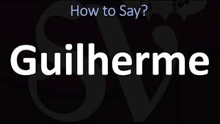 How to Pronounce Guilherme CORRECTLY [upl. by Swithbart]