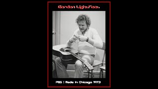 Gordon Lightfoot  PBS Made in Chicago 1973 Complete Bootleg [upl. by Spiegleman466]