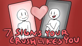 7 Signs Your Crush Likes You [upl. by Francene384]