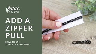 Add Zipper Pull on Raw End of Tape Tutorial [upl. by Htiel]