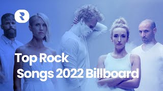 Top Rock Songs 2022 Billboard [upl. by Celine]