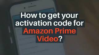 How to Get Your Activation Code for Amazon Prime Video Step by Step Guide [upl. by Tades708]