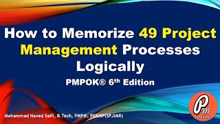 How to Memorize 49 PM Processes in 5 mins  PMP Processes  Project Management  Process Chart [upl. by Idid832]