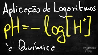 Aplicação de Logaritmos na Química Cálculo do pH  Matemática Rio [upl. by Rj]