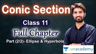 Conic Sections Class 11 Maths Full Chapter 11Part  22   Ellipse and Hyperbola [upl. by Pegasus477]