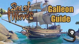 Galleon Guide  Sea of Thieves Tutorial [upl. by Dunning]