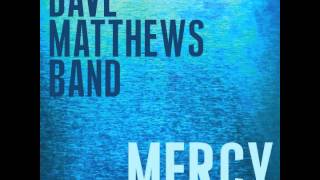 Dave Matthews Band  Mercy [upl. by Riatsala]