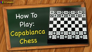 How to play Capablanca Chess [upl. by Clellan951]